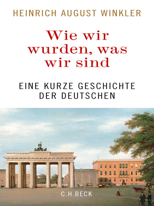 Title details for Wie wir wurden, was wir sind by Heinrich August Winkler - Wait list